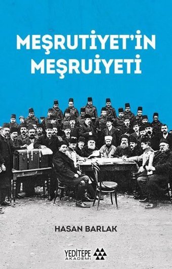 Meşrutiyet'in Meşruiyeti Hasan Barlak Yeditepe Akademi