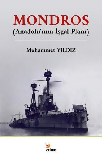 Mondros - Anadolu'nun İşgal Planı Muhammet Yıldız Kriter