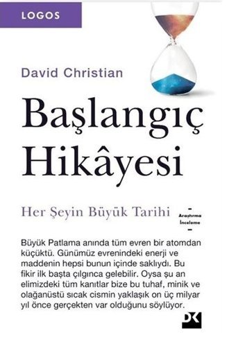 Başlangıç Hikayesi - Her Şeyin Büyük Tarihi David Christian Doğan Kitap