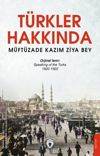Türkler Hakkında Müftüzade Kazım Ziya Dorlion Yayınevi