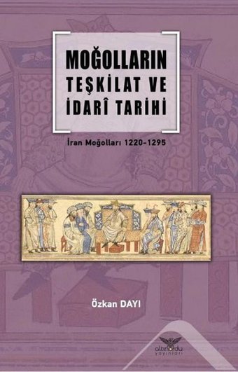 Moğolların Teşkilat ve İdari Tarihi Özkan Dayı Altınordu