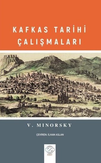 Kafkas Tarihi Çalışmaları Peter V. Minorsky Post Yayın