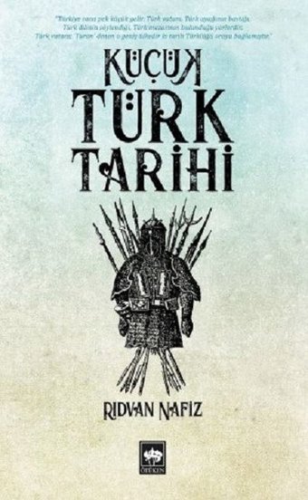 Küçük Türk Tarihi Rıdvan Nafiz Ötüken Neşriyat