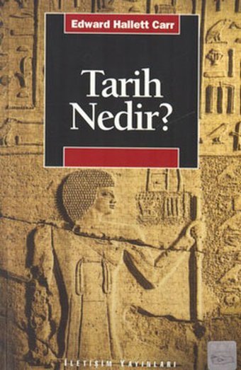 Tarih Nedir? E. Hallet Carr İletişim Yayınları