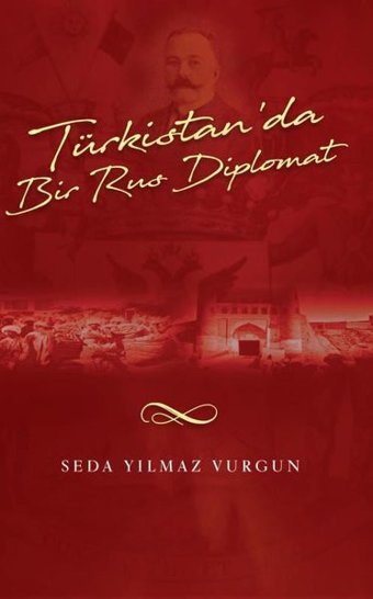Türkistan'da Bir Rus Diplomat Seda Yılmaz Babıali Kültür
