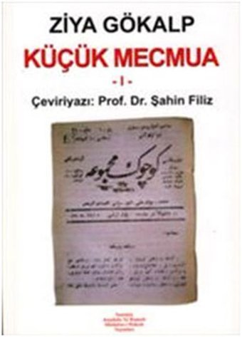 Küçük Mecmua - 1 Ziya Gökalp Yeniden Ana. ve Rum. Yayınları