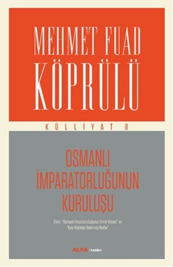 Osmanlı İmparatorluğunun Kuruluşu Mehmet Fuad Köprülü Alfa Yayıncılık
