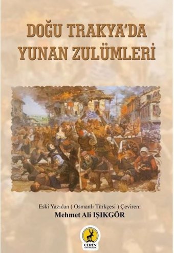 Doğu Trakya'da Yunan Zulümleri Mehmet Ali Işıkgör Ceren Yayınevi