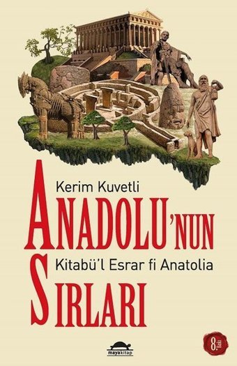 Anadolu'nun Sırları Kerim Kuvetli Maya Kitap