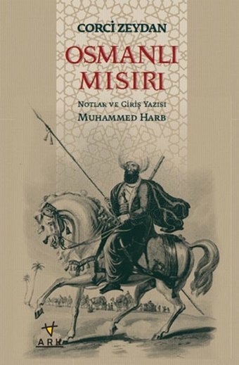 Osmanlı Mısırı Corci Zeydan Ark Kitapları