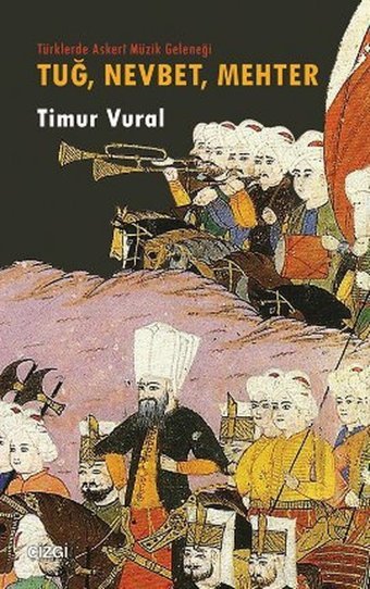 Tuğ Nevbet Mehter Timur Vural Çizgi Kitabevi