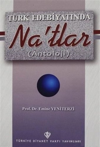Türk Edebiyatında Na'tlar(Antoloji) Emine Yeniterzi Türkiye Diyanet Vakfı Yayınları