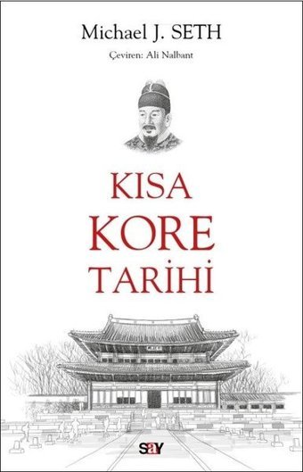 Kısa Kore Tarihi Michael J. Seth Say Yayınları