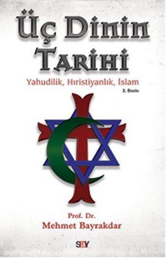 Üç Dinin Tarihi Mehmet Bayrakdar Say Yayınları