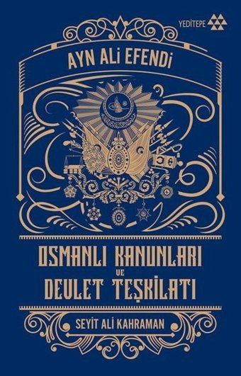 Osmanlı Kanunları ve Devlet Teşkilatı Ayn Ali Efendi Yeditepe Yayınevi