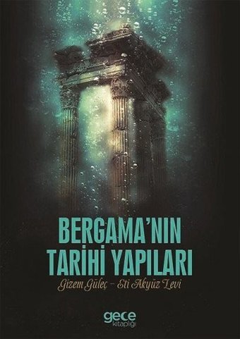 Bergama'nın Tarihi Yapıları Gizem Güleç Gece Kitaplığı