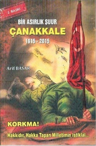 Çanakkale 1915-2015 Arif Basar Yazarın Kendi Yayını