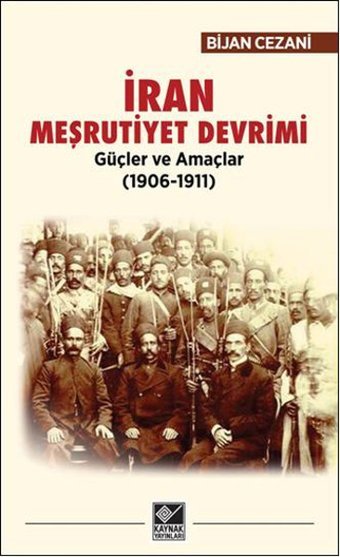 İran Meşrutiyet Devrimi Bijan Cezani Kaynak Yayınları