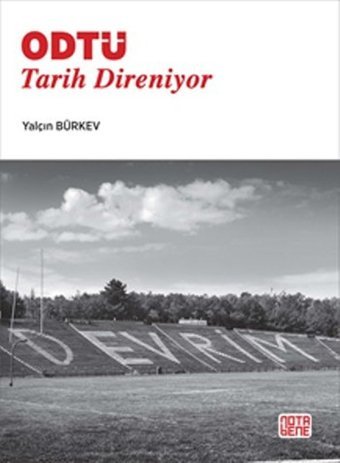 ODTÜ Tarih Direniyor Yalçın Bürkev Nota Bene Yayınları