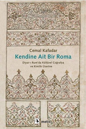 Kendine Ait Bir Roma Cemal Kafadar Metis Yayınları
