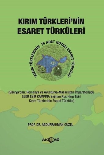 Kırım Türkleri'nin Esaret Türküleri Abdurrahman Güzel Akçağ Yayınları