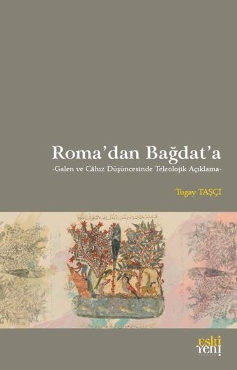 Roma'dan Bağdat'a Tugay Taşçı Eskiyeni Yayınları