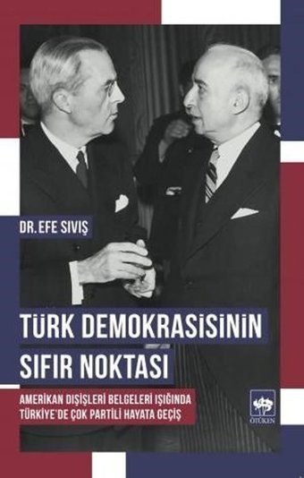 Türk Demokrasisinin Sıfır Noktası Efe Sıvış Ötüken Neşriyat