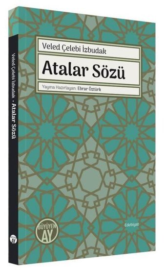 Atalar Sözü Veled Çelebi İzbudak Büyüyenay Yayınları