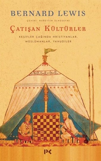 Çatışan Kültürler: Keşifler Çağında Hristiyanlar - Müslümanlar - Yahudiler Bernard Lewis Profil Kitap