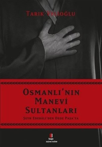 Osmanlı'nın Manevi Sultanları Tarık Velioğlu Kapı Yayınları