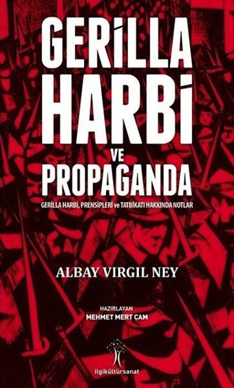 Gerilla Harbi ve Propaganda Albay Virgil Ney İlgi Kültür Sanat Yayınları