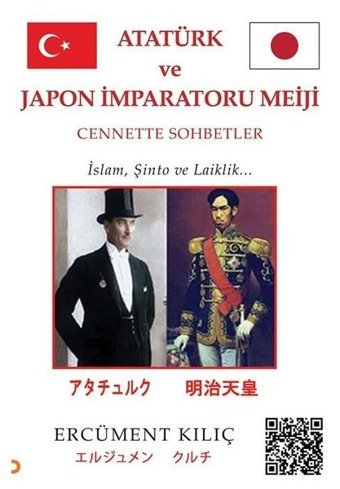 Atatürk ve Japon İmparatoru Meiji: Cennette Sohbetler - İslam Şinto ve Laiklik Ercüment Kılıç Cinius