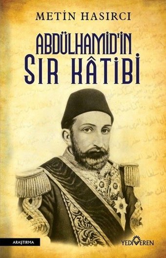 Abdülhamid'in Sır Katibi Metin Hasırcı Yediveren Yayınları