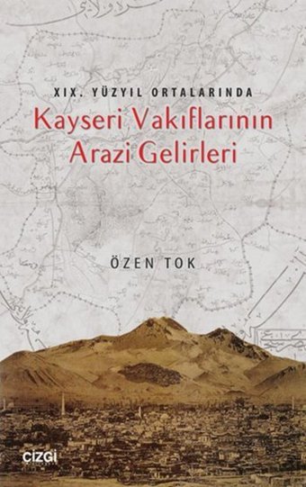 Kayseri Vakıflarının Arazi Gelirleri Özen Tok Çizgi Kitabevi