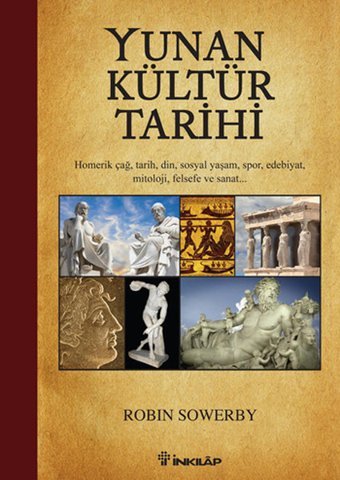 Yunan Kültür Tarihi Robin Sowerby İnkılap Kitabevi