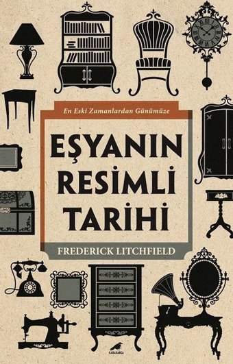 Eşyanın Resimli Tarihi Frederick Litchfield Karakarga