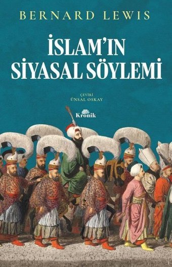 İslam'ın Siyasal Söylemi Bernard Lewis Kronik Kitap