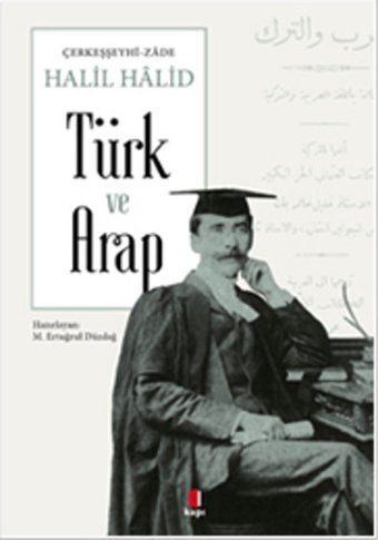 Türk ve Arap Halil Halid Kapı Yayınları