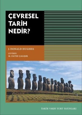 Çevresel Tarih Nedir? J. Donald Hughes Tarih Vakfı Yurt Yayınları