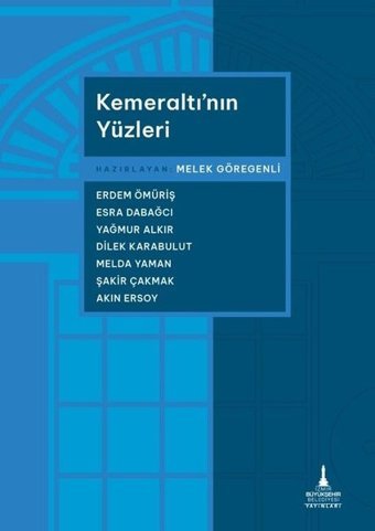Kemeraltı'nın Yüzleri Kolektif İzmir B.Şehir Belediyesi Yayınları