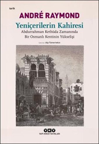 Yeniçerilerin Kahiresi Andre Raymond Yapı Kredi Yayınları