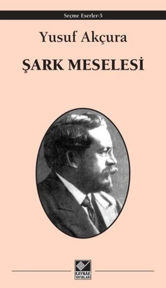 Şark Meselesi Yusuf Akçura Kaynak Yayınları