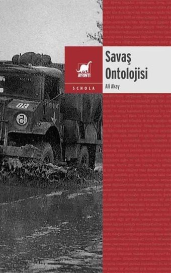 Savaş Ontolojisi: 2018 - 2019 Dersleri Ali Akay Ayrıntı Yayınları
