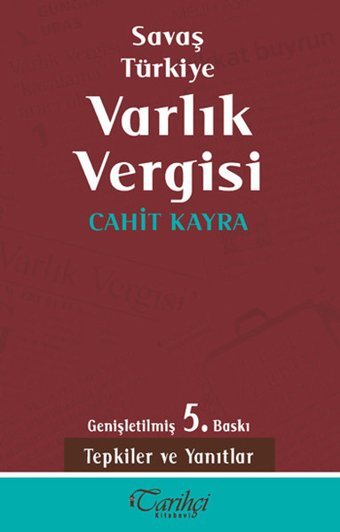 Savaş Türkiye Varlık Vergisi Cahit Kayra Tarihçi Kitabevi
