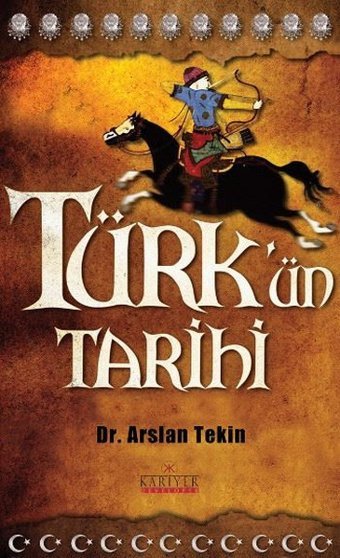 Türk'ün Tarihi Arslan Tekin Kariyer Yayınları