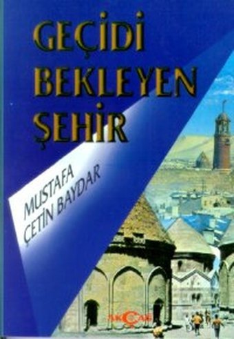 Geçidi Bekleyen Şehir Akçağ Yayınları