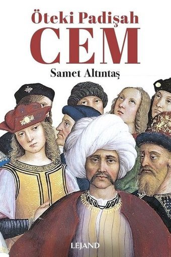 Öteki Padişah Cem Samet Altıntaş Lejand