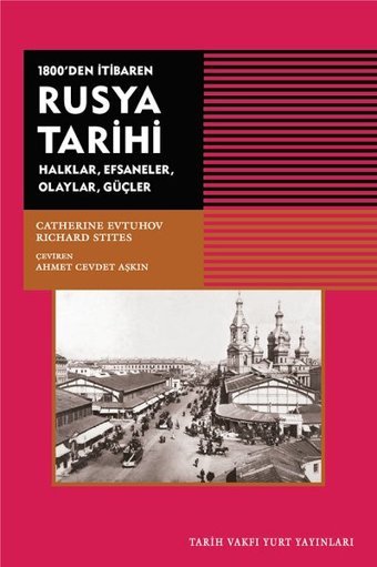 1800'den Itibaren Rusya Tarihi Catherine Evtuhov, Richard Stites Tarih Vakfı Yurt Yayınları