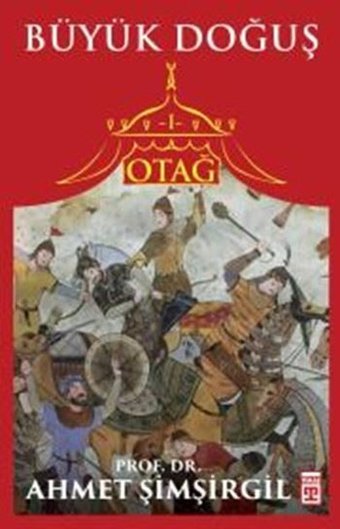 Otağ 1 Büyük Doğuş Ahmet Şimşirgil Timaş Yayınları