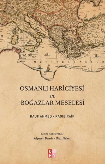 Osmanlı Hariciyesi ve Boğazlar Meselesi Ragıb Raif Babıali Kültür